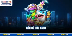 Bắn cá rùa xanh