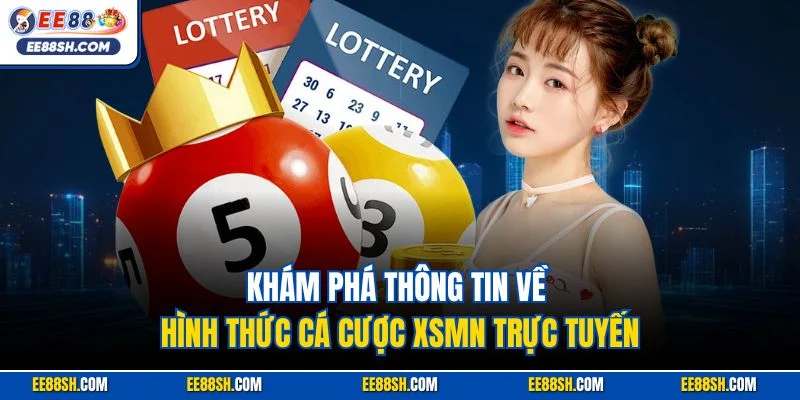 Xổ Số Miền Nam| Hình Thức Quay Cầu Online Ăn Khách Tại EE88 2 Khám phá thông tin về hình thức cá cược XSMN trực tuyến